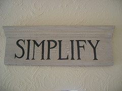 simplify simplify 18 Ways to Complicate Your Life